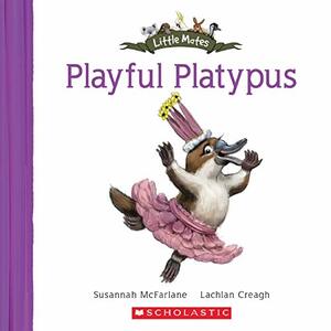 Playful Platypus by Susannah McFarlane, Lachlan Creagh