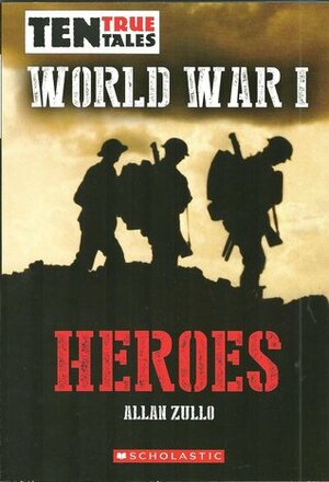 World War I Heroes by Allan Zullo