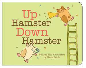 Up Hamster Down Hamster by Kass Reich