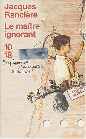 Le Maître Ignorant by Jacques Rancière