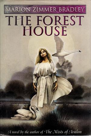 The Forest House by Marion Zimmer Bradley