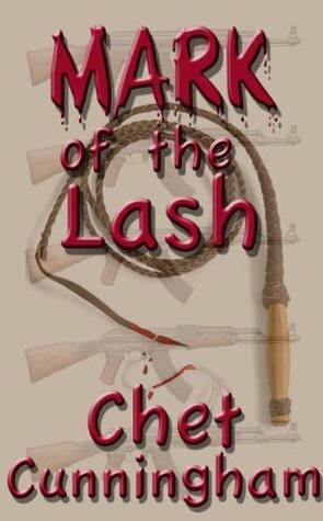 Mark of the Lash by Chet Cunningham