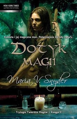 Dotyk Magii by Małgorzata Hesko-Kołodzińska, Maria V. Snyder