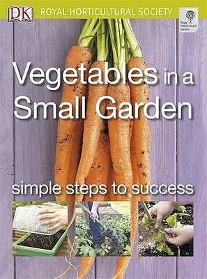 Vegetables in a Small Garden by Jo Whittingham, Royal Horticultural Society