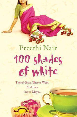 One Hundred Shades of White by Preethi Nair