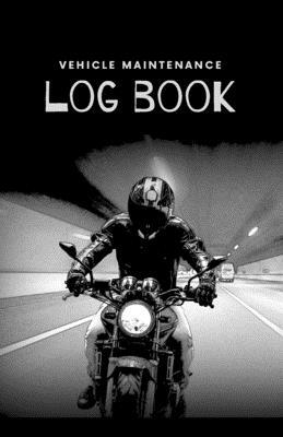 Vehicle Maintenance Log Book: Repairs And Maintenance Record Book for Cars, Trucks, Motorcycles and Other Vehicles with Parts List and Mileage Log - by Margaret King