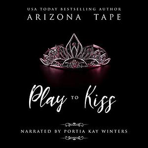 Play To Kiss by Arizona Tape