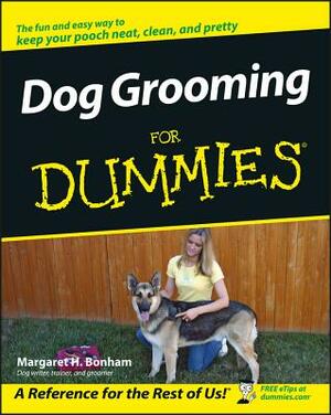 Dog Grooming for Dummies by Margaret H. Bonham