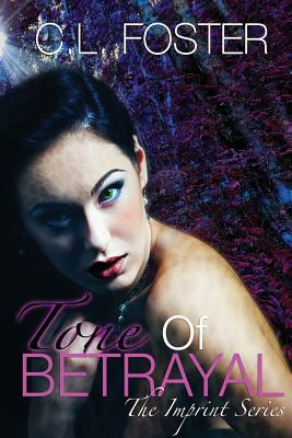 Tone of Betrayal by C.L. Foster