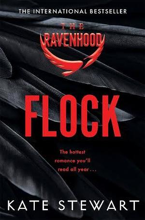 Flock: The hottest and most addictive enemies to lovers romance you'll read all year . . . by Kate Stewart, Kate Stewart
