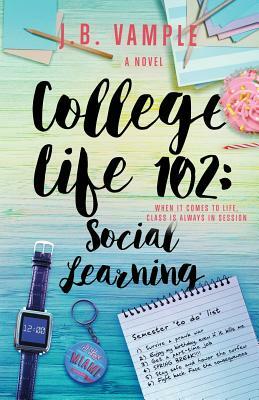 College Life 102: Social Learning by J.B. Vample