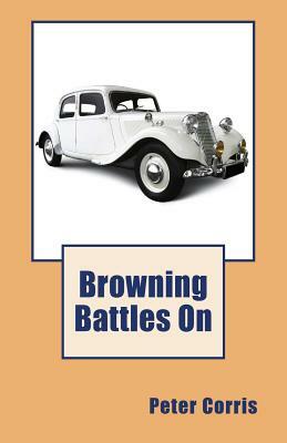 Browning Battles On by Peter Corris