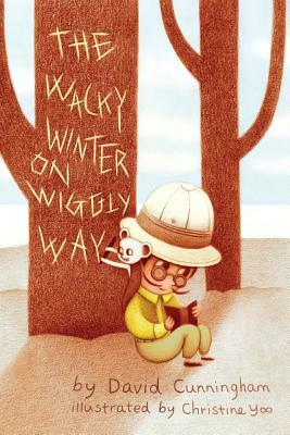 The Wacky Winter on Wiggly Way by David Cunningham