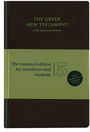 The Greek New Testament by Barbara Aland