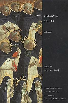 Medieval Saints: A Reader by Mary-Ann Stouck