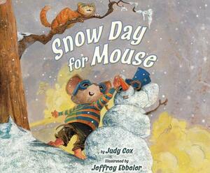 Snow Day for Mouse by Judy Cox