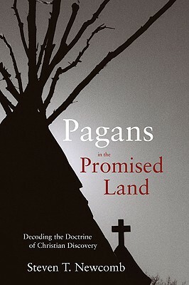 Pagans in the Promised Land by Steven Newcomb