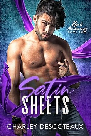 Satin Sheets by Charley Descoteaux