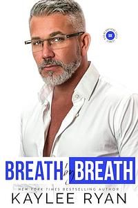 Breath by Breath  by Kaylee Ryan