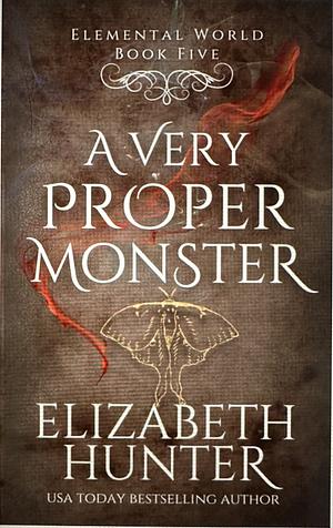 A Very Proper Monster by Elizabeth Hunter