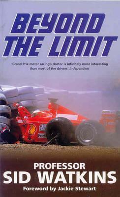 Beyond the Limit by Sid Watkins, Sir Jackie Stewart