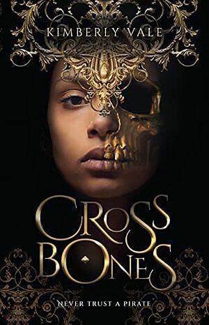 Crossbones by Kimberly Vale