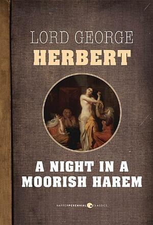 A Night In A Moorish Harem by Lord George Herbert (pseudonym)