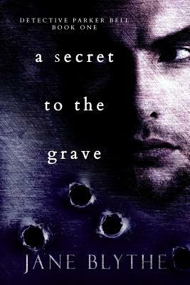 A Secret to the Grave by Jane Blythe