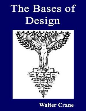 The Bases of Design by Walter Crane