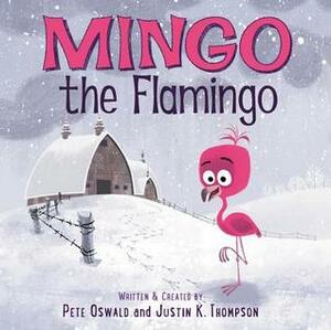 Mingo the Flamingo by Pete Oswald