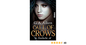 Call of Crows - Entfacht: Roman by Shelly Laurenston