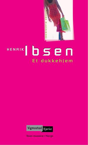 Et Dukkehjem by Henrik Ibsen