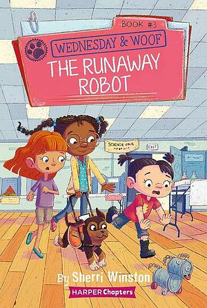 The Runaway Robot by Sherri Winston