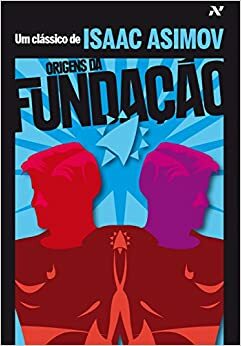 Origens da Fundação by Isaac Asimov