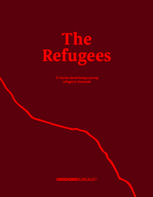 The Refugees: 22 Stories about Being a Young Refugee in Denmark by Olav Hesseldahl