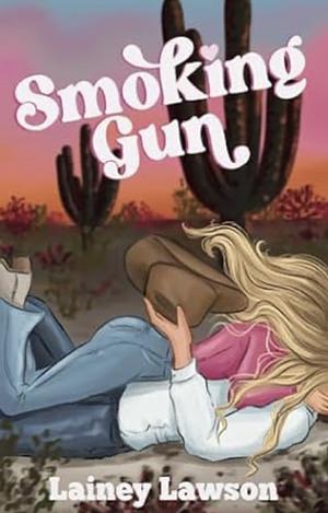 Smoking Gun by Lainey Lawson