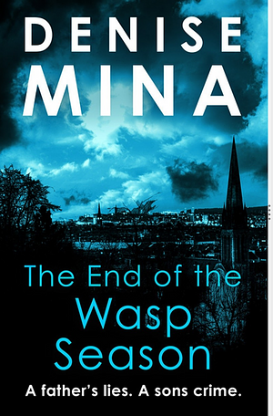 The End Of The Wasp Season by Denise Mina