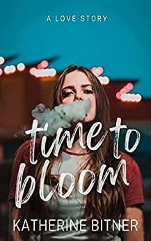 Time To Bloom by Katherine Bitner