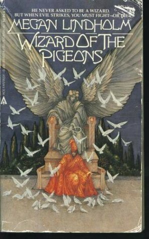 The Wizard Of The Pigeons by Megan Lindholm