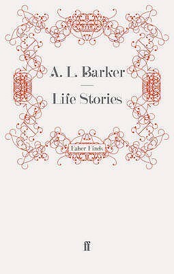 Life Stories by A.L. Barker