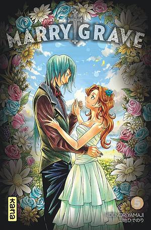 Marry Grave Tome 5, Volume 5 by Hidenori Yamaji