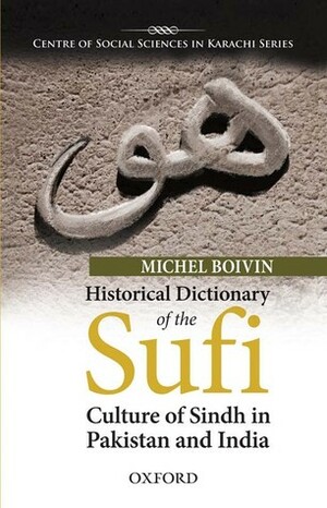 Historical Dictionary of the Sufi Culture of Sindh in Pakistan and India by Michel Boivin