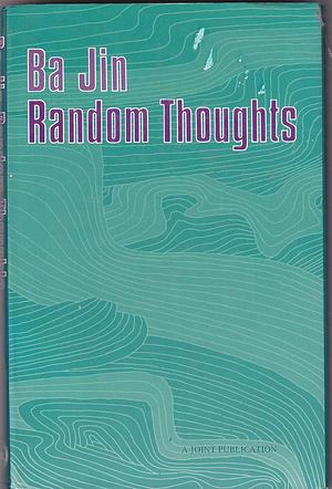 Random Thoughts by Ba Jin