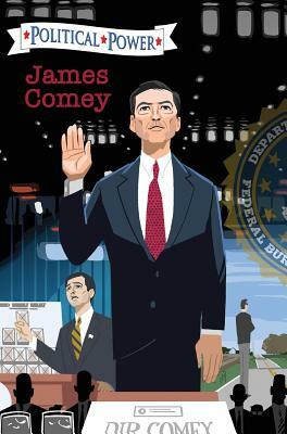 Political Power: James Comey by Michael L. Frizell