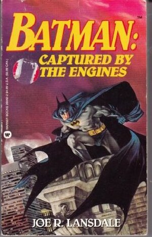 Batman, Captured by the Engines by Joe R. Lansdale