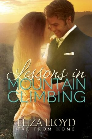Lessons in Mountain Climbing by Eliza Lloyd
