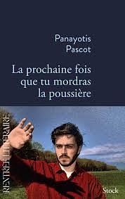 La prochaine fois que tu mordras la poussière  by Panayotis Pascot