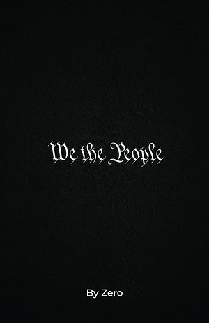 We The People  by Bryan Johnson, Zero