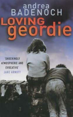 Loving Geordie by Andrea Badenoch