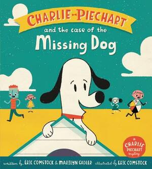 Charlie Piechart and the Case of the Missing Dog by Marilyn Sadler, Eric Comstock